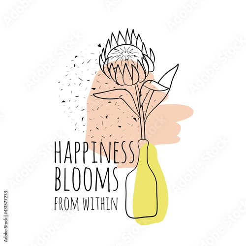 Minimalist boho illustration of quote happiness blooms from within with black line art protea flower in vase and abstract shapes textured background. Stock vector.