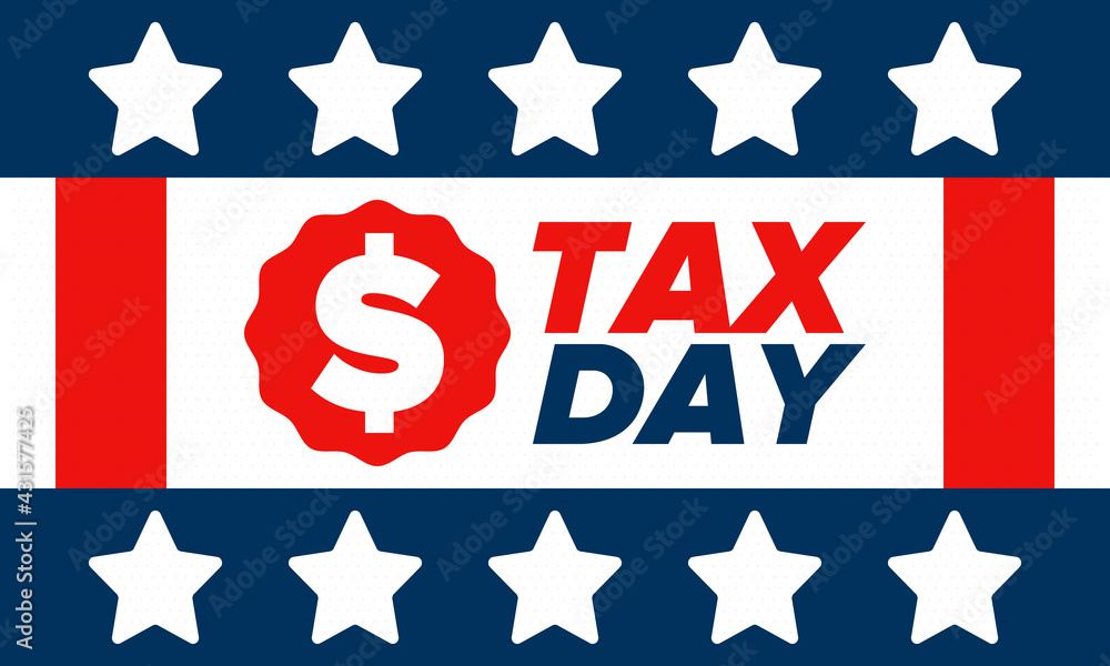 National Tax Day in the United States. Federal tax filing deadline. Day on which individual income tax returns must be submitted to the government. American patriotic poster. Vector illustration