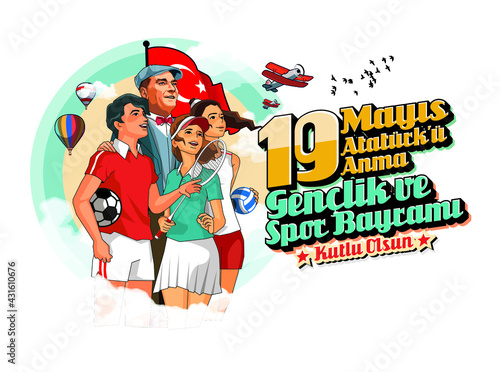 First president of Turkey Mustafa Kemal Atatürk while looking to the future with Turkish youth. (translate: Happy 19 May the commemoration of atatürk, youth and sports day