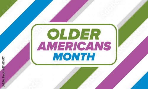 Older Americans Month. Celebrated in May in the United States. National Month of observance for Older Americans. Poster, card, banner and background. Vector illustration
