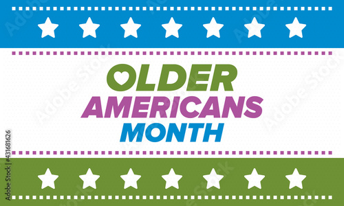 Older Americans Month. Celebrated in May in the United States. National Month of observance for Older Americans. Poster, card, banner and background. Vector illustration