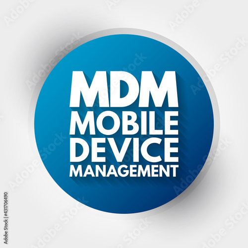 MDM - Mobile Device Management acronym, technology concept background
