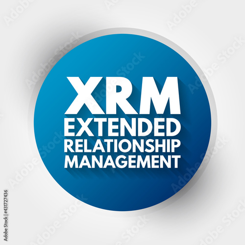 XRM - eXtended Relationship Management acronym, business concept background