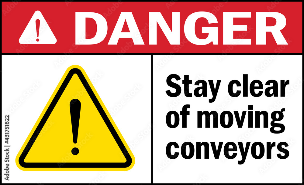 Obraz premium Danger Sign stay clear of moving conveyors. Warehouse safety signs and symbols.