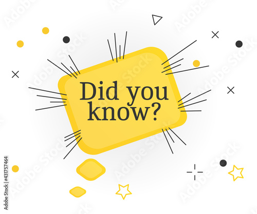 Interesting facts bubble symbol. Banner or sicker with phrase did you know. Social media faq banner with speech bubble. Vector illustration on white background