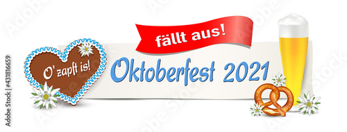 „O`zapft is!“ Oktoberfest 2021 fällt aus Banner mit Schild,
Lebkuchen Herz, Bier, Brezel und Edelweiss, 
Vektor Illustration isoliert auf weißem Hintergrund

