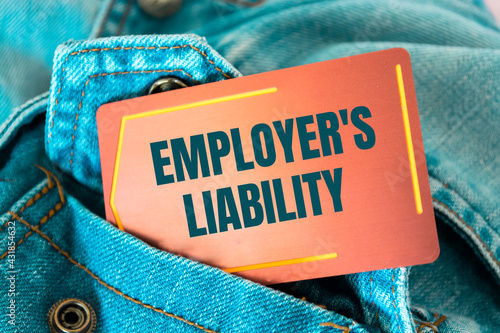 Text sign showing EMPLOYER'S LIABILITY