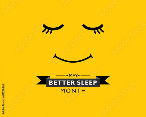 Better Sleep Month observed each year in May.