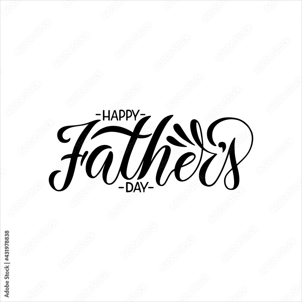 Happy Father's day lettering. Handmade vector calligraphy for greeting cards, postcards, T-shirt print. Illustration isolated on white background.