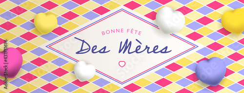 Bonne fête des mères, sous forme de carte ou bannière, poster ou flyer, avec des losanges et des gros coeurs jaunes, fuchsias ,violets et blancs
