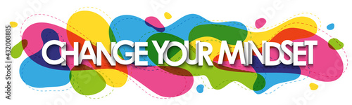CHANGE YOUR MINDSET colorful vector typography banner on white background