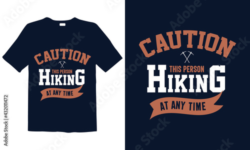 Hiking T-shirt Design for mug   poster  t-shirt   label or logo.