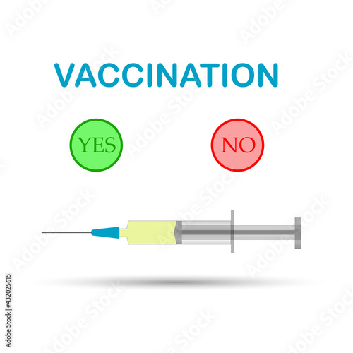 Vaccination yes or no. Vector syringe and vaccine. Vaccination design.