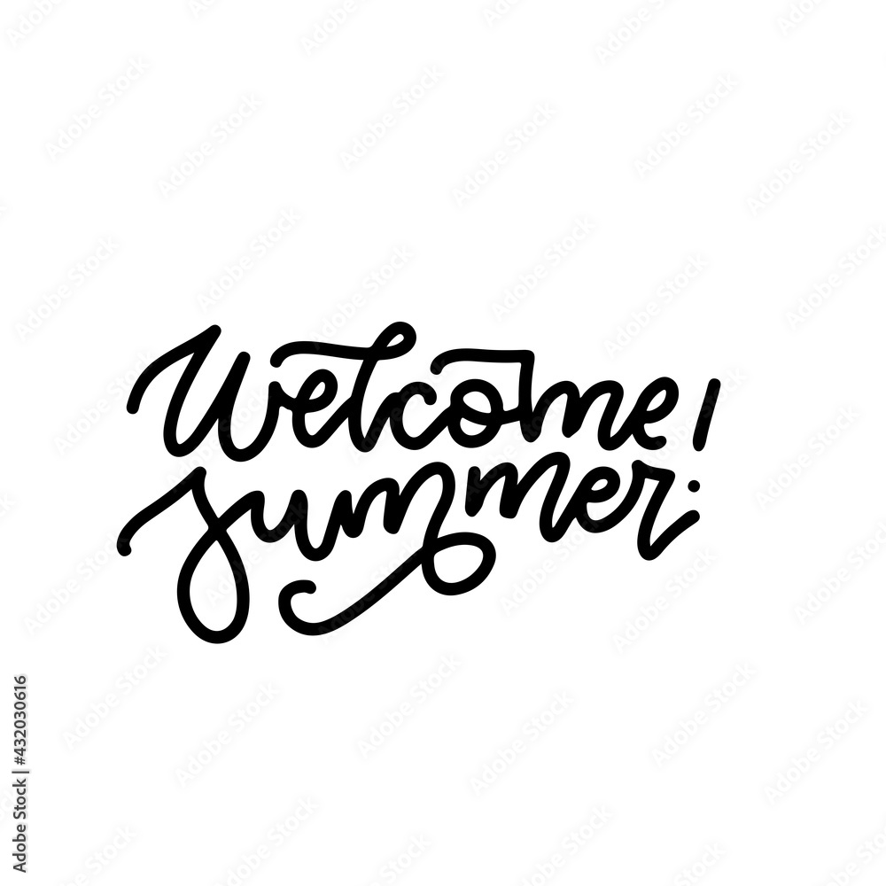 Welcome summer - Hand lettering quote about summer. Vector black and white isolated illustration. Linear hand drawn text.
