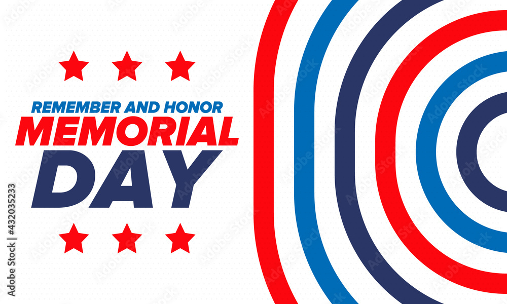 Memorial Day in United States. Remember and Honor. Federal holiday for remember and honor persons who have died while serving in the United States Armed Forces. Celebrated in May. Vector poster