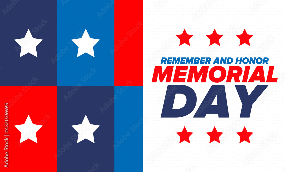 Memorial Day in United States. Remember and Honor. Federal holiday for remember and honor persons who have died while serving in the United States Armed Forces. Celebrated in May. Vector poster Memorial Day in United States. Remember and Honor. Federal holiday for remember and honor persons who have died while serving in the United States Armed Forces. Celebrated in May. Vector poster