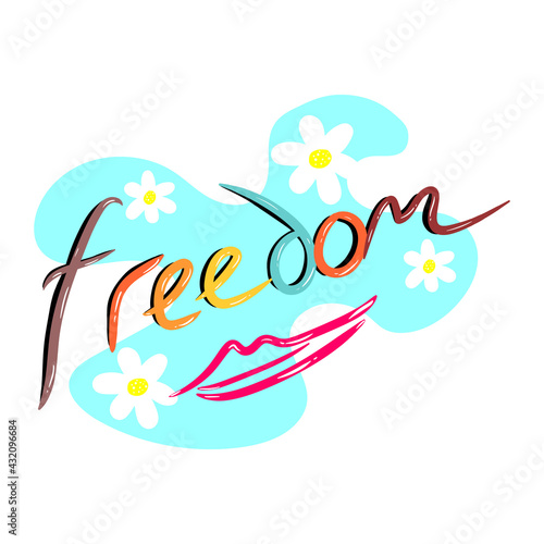 Colorful freedom word vector illustration. Freedom word message illustration. 