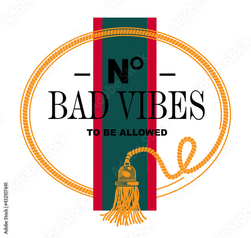 No bad vibes slogan print design with rope and tassel illustration