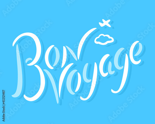 Bon voyage. Vector handwritten lettering card.