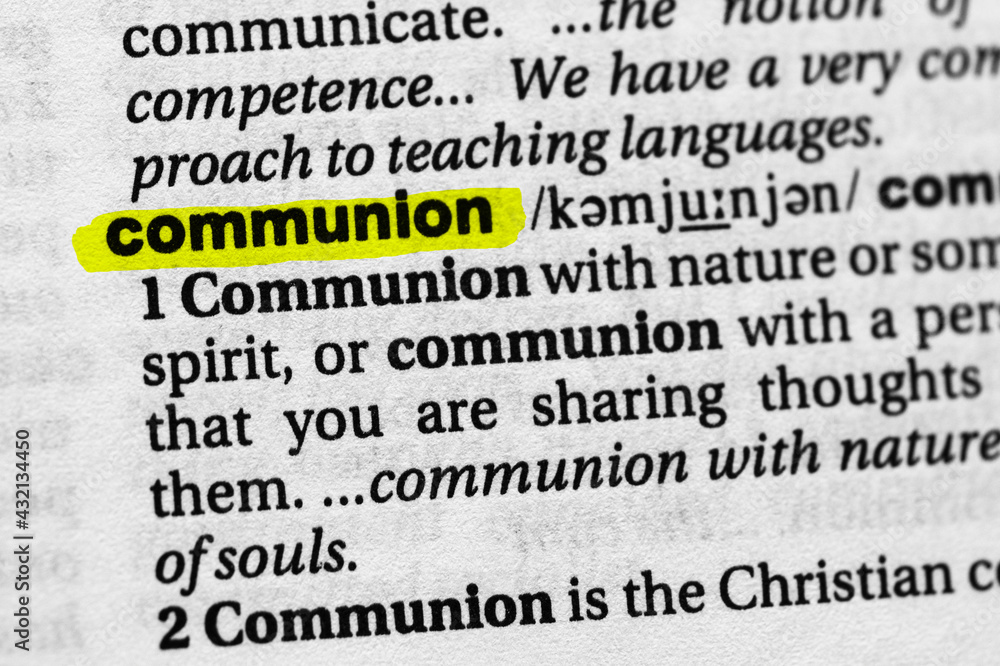 Highlighted word communion concept and meaning. Highlighted word communion concept and meaning.