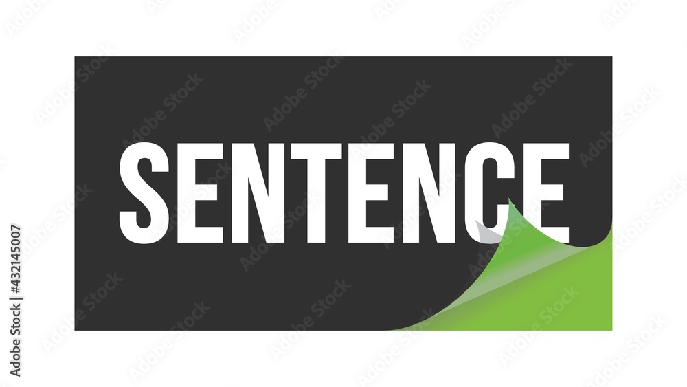 SENTENCE text written on black green sticker. SENTENCE text written on black green sticker.