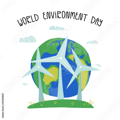World Environment day greeting design with lettering. Windmill turbines and planet Earth. Alternative energy concept.