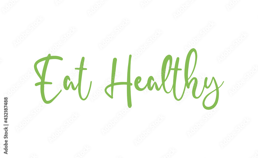 Eat healthy lettering. Inspirational quote. Hand drawn style font vector illustration. Eat healthy lettering. Inspirational quote. Hand drawn style font vector illustration.