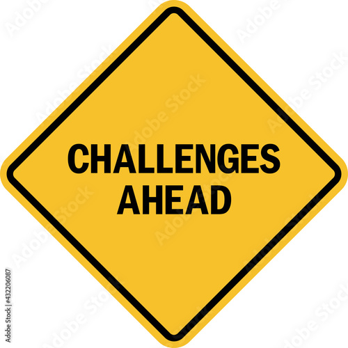 Challenges ahead sign. Black on yellow diamond background. Road safety signs and symbols.