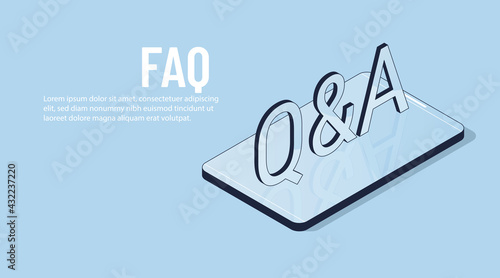 FAQ. Isometric vector smartphone with QA. Concept illustration art Support Center and online frequently asked question answer blue background.