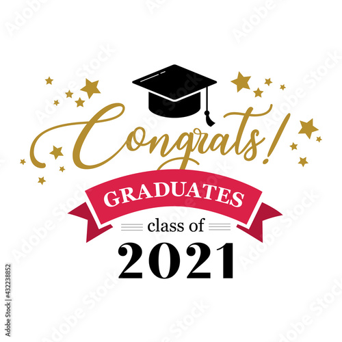 Congrats graduation class of 2021, congratulation graduates, you did it, congrats you did it 2021, graduation college, graduate
