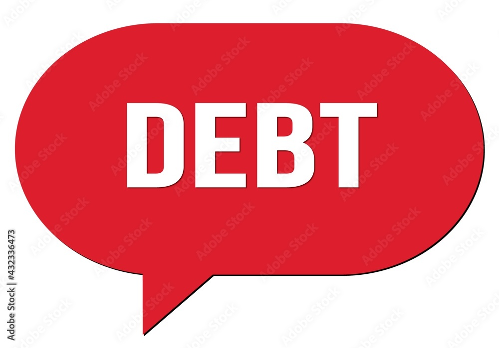 DEBT text written in a red speech bubble DEBT text written in a red speech bubble