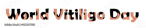 June 25 - World Vitiligo Day. Pigmentation disorders. Skin depigmentation. Vector illustration on the theme of rare diseases. Chronic skin disease