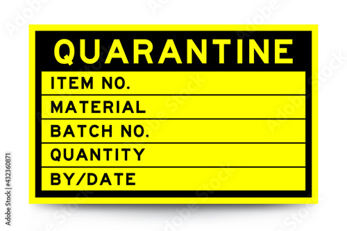 Square yellow color label banner with headline in word quarantine and detail on white background for industry use © bankrx