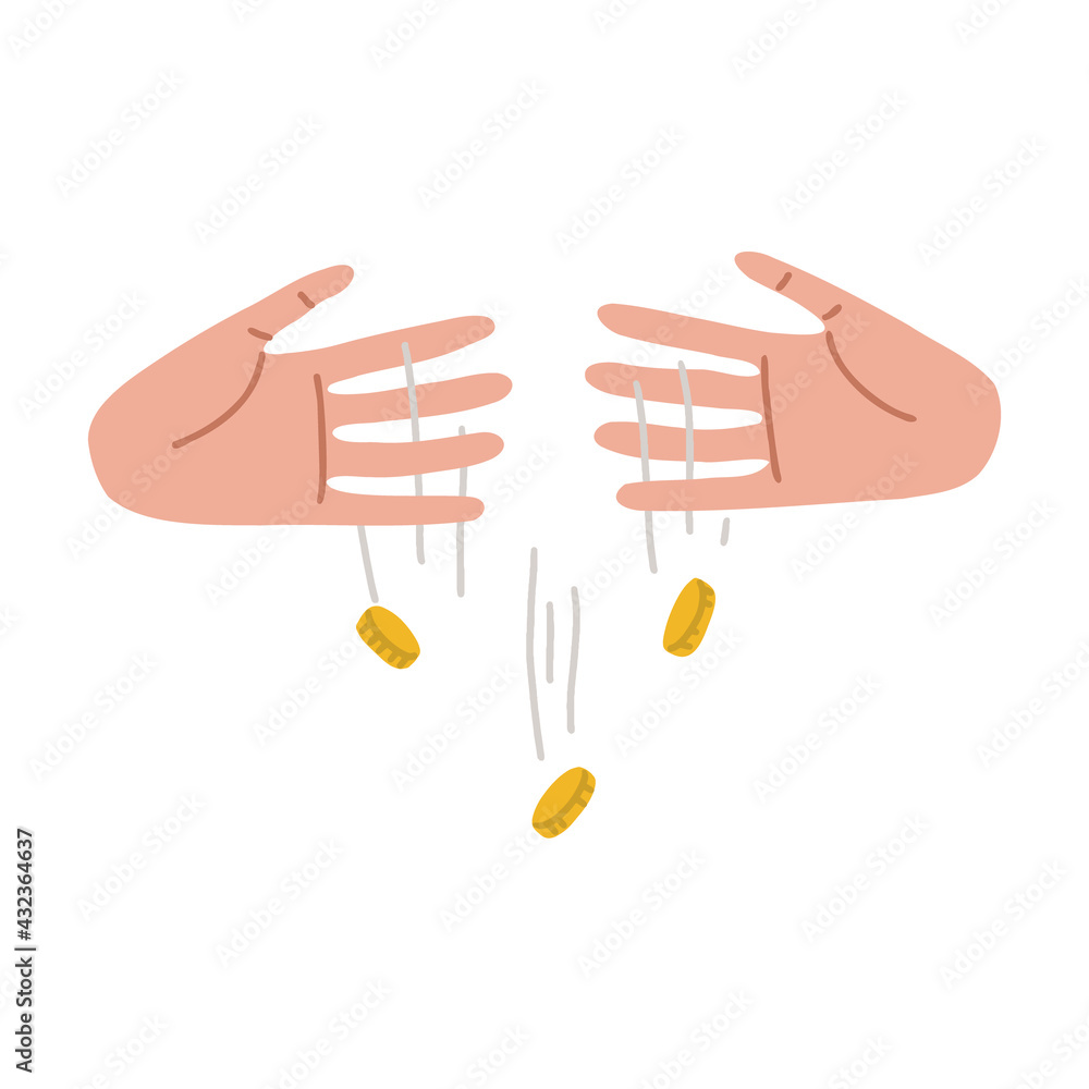 Fototapeta premium Loss of money. Waste of the budget. Money drips through your fingers. Coins fall from hands. Vector isolated fully editable illustration on white background.