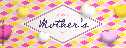 Happy mother's day, sous forme de carte ou bannière, poster ou flyer, avec des losanges et des gros coeurs jaunes, roses et blancs