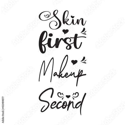 skin first makeup second quote letters photo