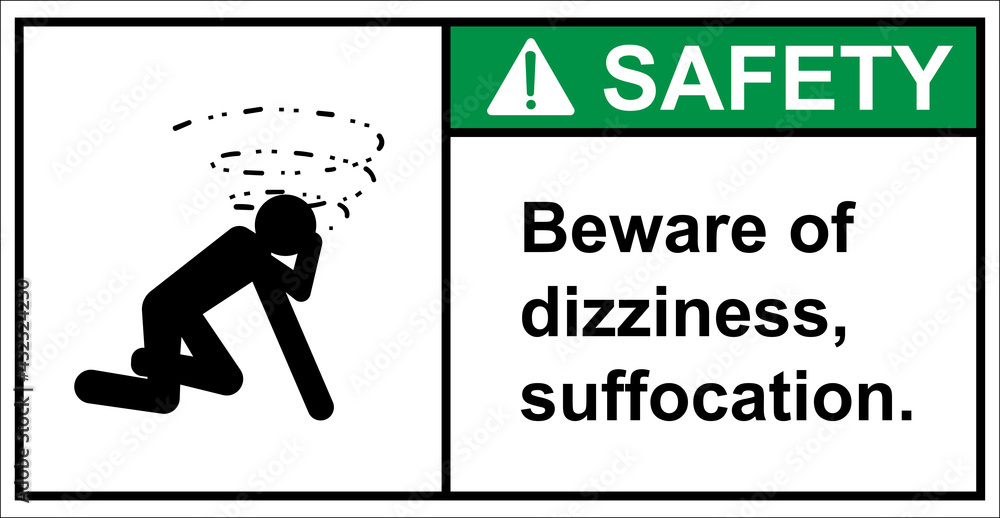 beware of dizziness, suffocation.,Safety sign