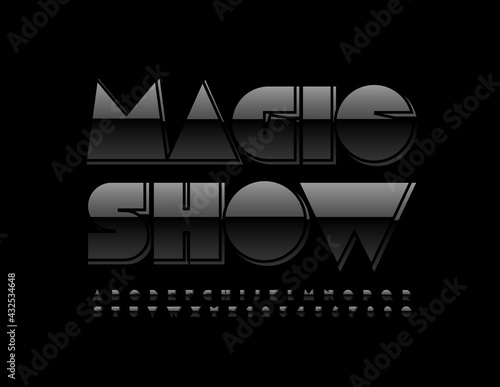 Vector event poster Magic Show. Layered creative Font. Black shiny Alphabet Letters and Numbers set