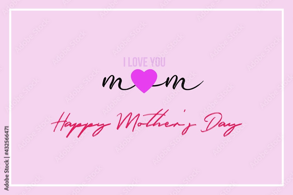 Happy Mother's Day vector design. I Love You Mom. International Mother's day invitation card, greeting card, poster, and banner design. 