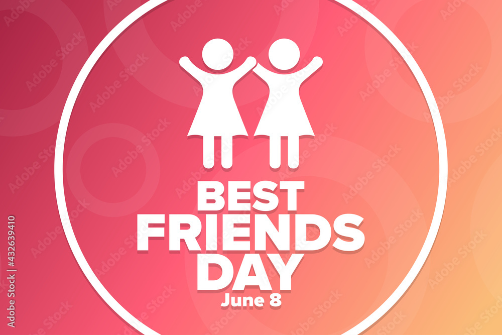 Best Friends Day. June 8. Holiday concept. Template for background, banner, card, poster with text inscription. Vector EPS10 illustration. Best Friends Day. June 8. Holiday concept. Template for background, banner, card, poster with text inscription. Vector EPS10 illustration.