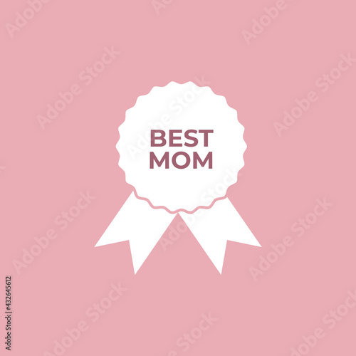 Best Mom ribbon. Happy Mother's Day