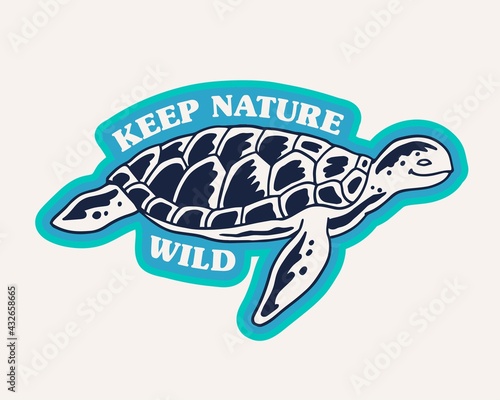 'Keep nature wild'  Vector badge design for t-shirt prints, posters, stickers and other uses.