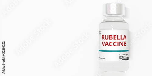 Glass vial with RUBELLA VACCINE text on white background, 3D rendering