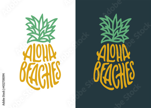 Aloha beaches pineapple lettering quote art. Summer t-shirt design drawing. Vector vintage illustration.