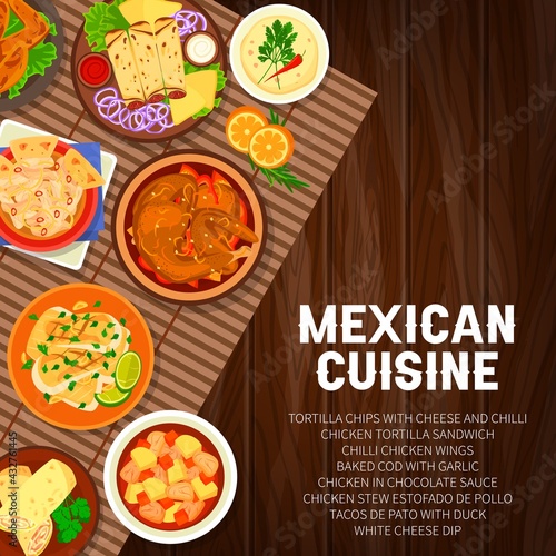 Mexican food restaurant dishes menu cover. Chicken tortilla sandwich and wings, Estofado de Pollo stew, baked cod and chicken in chocolate sauce, tortilla chips, duck tacos and white cheese dip vector