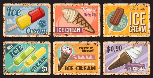 Ice-cream shop tin sign, popsicle frozen dessert rusty metal plate. Fast food cafe sweets menu retro price tag, grunge plate with vector organic ice cream in waffle cone, chocolate eskimo or sundae