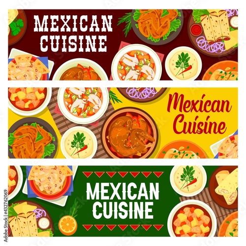 Mexican cuisine dishes, restaurant food banners. Tortilla chips and sandwich, chicken in chocolate sauce and fish soup, chili wings, de Pato tacos and white cheese dip, baked cod, chicken stew vector