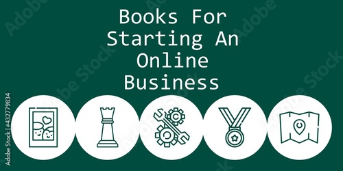 books for starting an online business background concept with books for starting an online business icons. Icons related development, medal, map, picture, chess piece