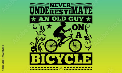 never underestimate and old guy on a bicycle tshirt
