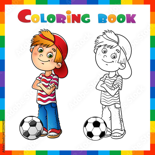 Coloring Page Outline of cartoon Boy with a soccer ball. Coloring Book for kids.